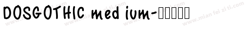 DOSGOTHIC med ium字体转换